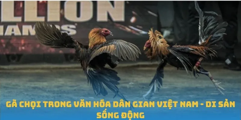 Gà chọi trong văn hóa dân gian Việt Nam